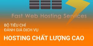 Tiêu chí đánh giá dịch vụ Hosting